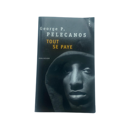 Tout se paye - George P. Pelecanos