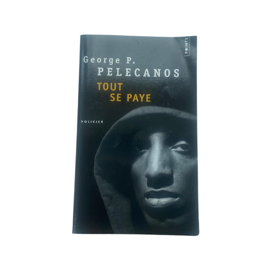 Tout se paye - George P. Pelecanos