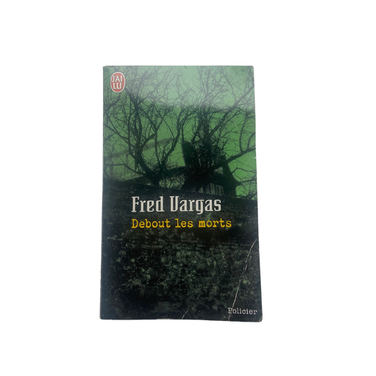 Debout les morts - Fred Vargas