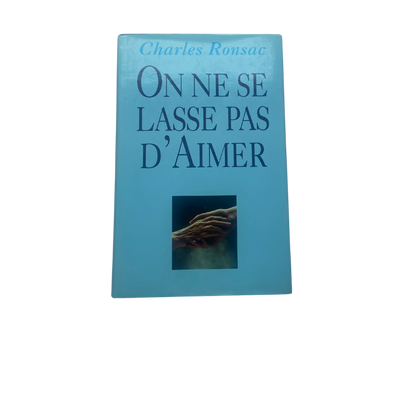 On ne se lasse pas d'aimer - Charles Ronsac