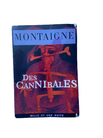 Des cannibales - Montaigne