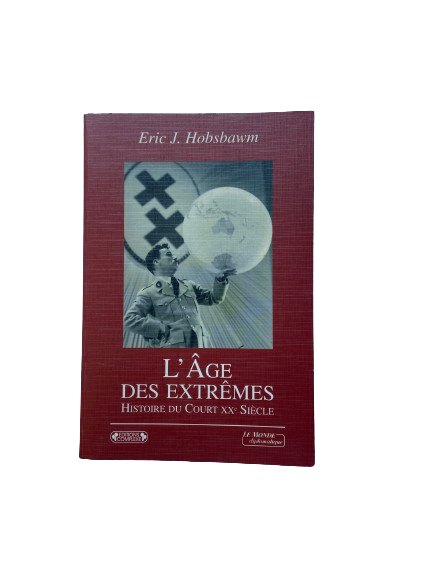 L'Âge des extrêmes - Histoire du court XXè siècle - Eric J. Hobsbawm