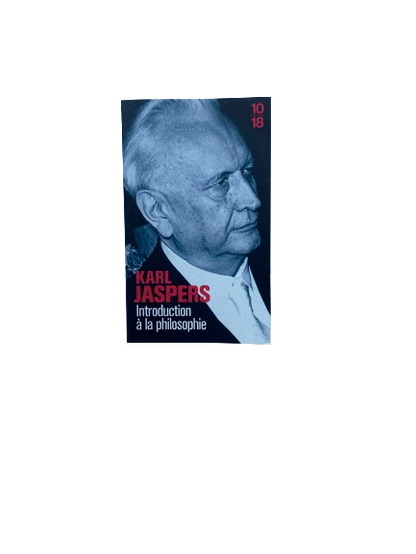 Introduction à la philosophie - Karl Jaspers