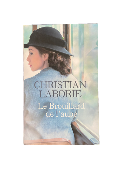 Le Brouillard de l'aube - Christian Laborie