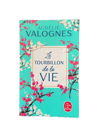 Le tourbillon de la vie - Aurélie Valognes