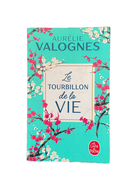 Le tourbillon de la vie - Aurélie Valognes