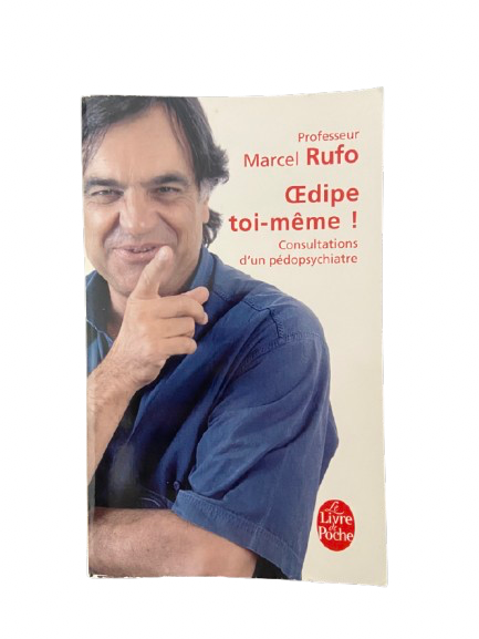 Oedipe toi-même - Professeur Marcel Rufo