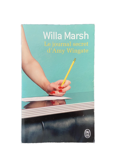 Le journal secret d'Amy Wingate - Willa Marsh