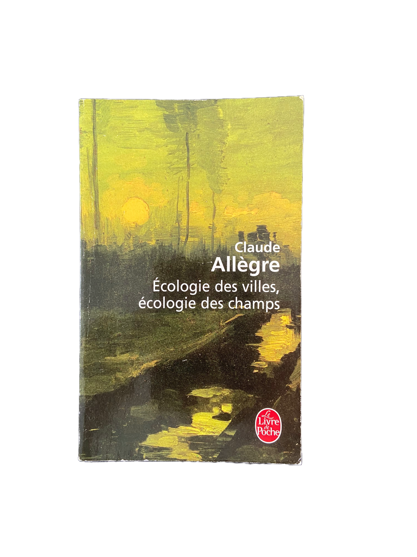 Écologie des villes, écologie des champs - Claude Allègre