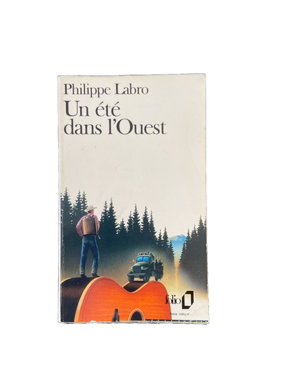 Un été dans l'Ouest - Philippe Labro