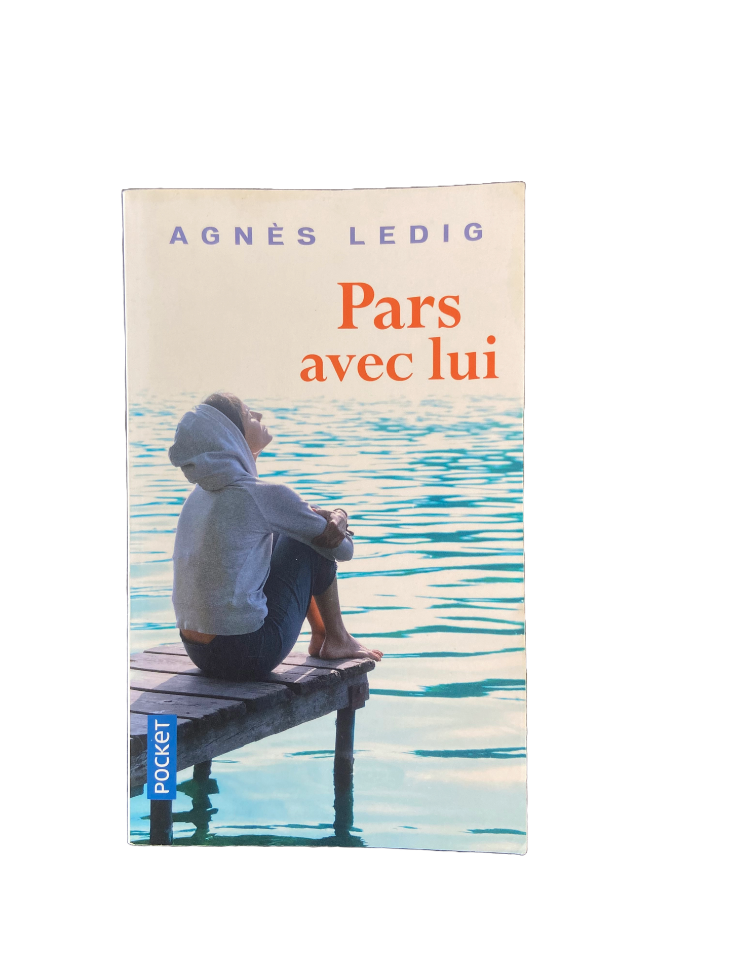 Pars avec lui - Agnès Ledig