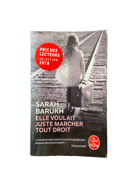 Elle voulait juste marcher tout droit - Sarah Barukh