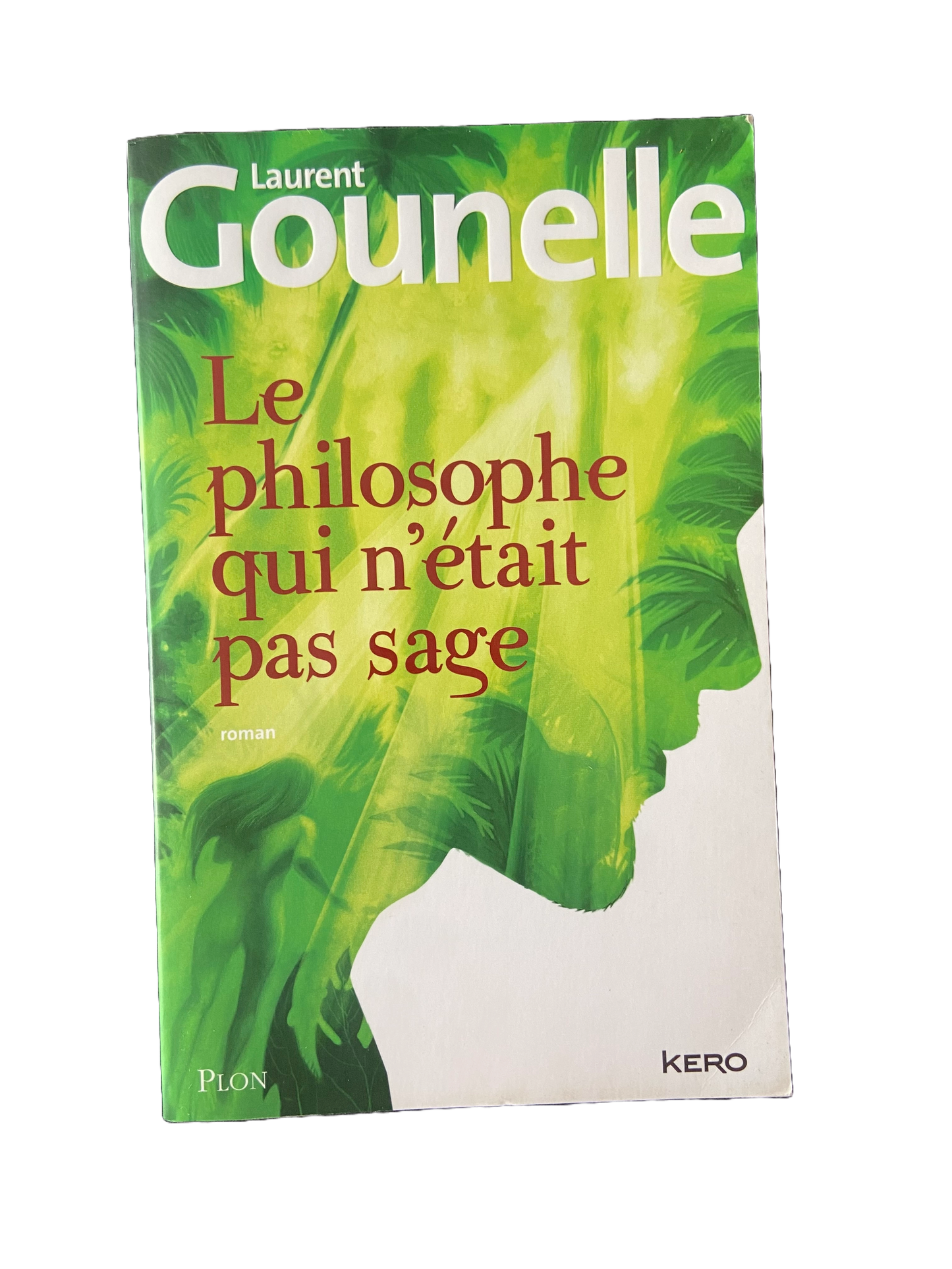 Le philosophe qui n'était pas sage - Laurent Gounelle