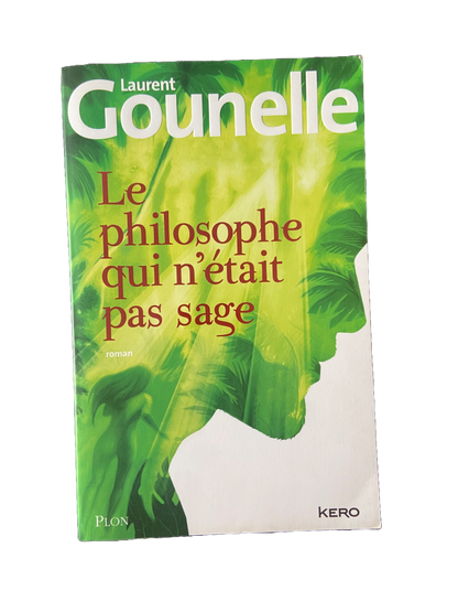 Le philosophe qui n'était pas sage - Laurent Gounelle