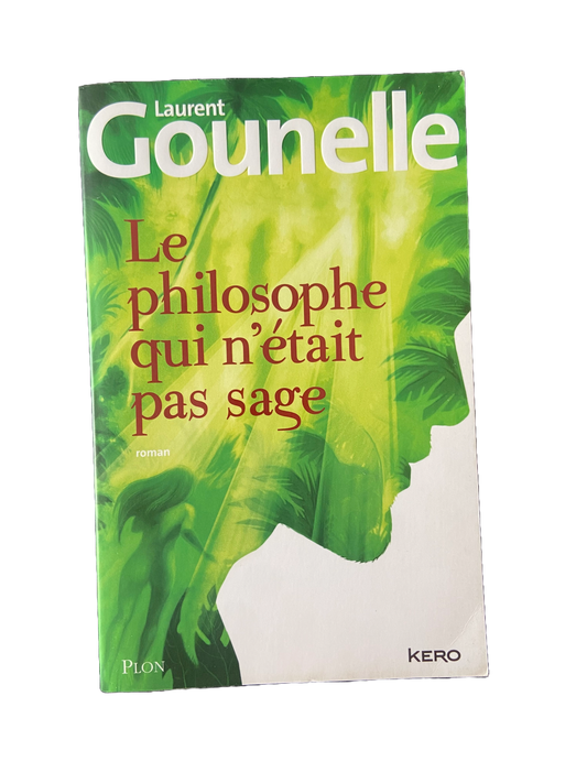 Le philosophe qui n'était pas sage - Laurent Gounelle