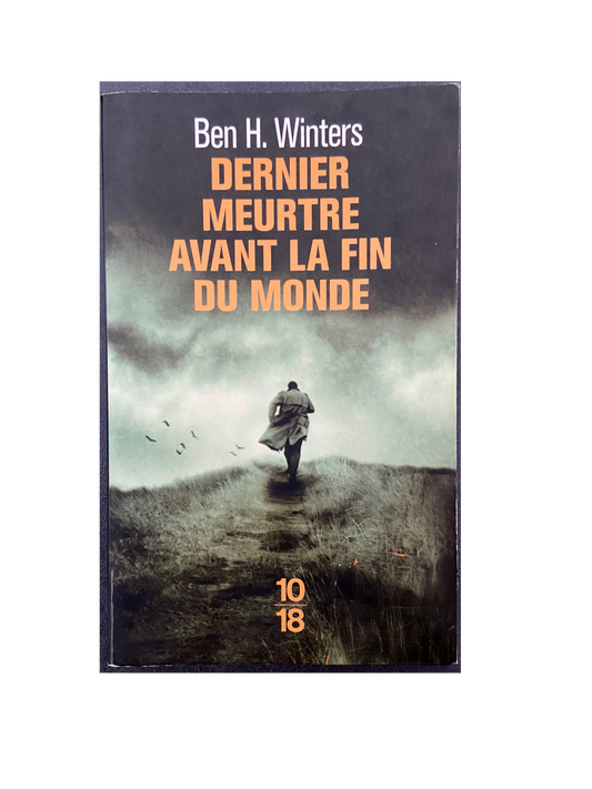 Dernier meurtre avant la fin du monde - Ben H.Winters